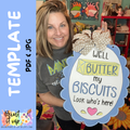 Butter My Biscuits Look Who's Here Template