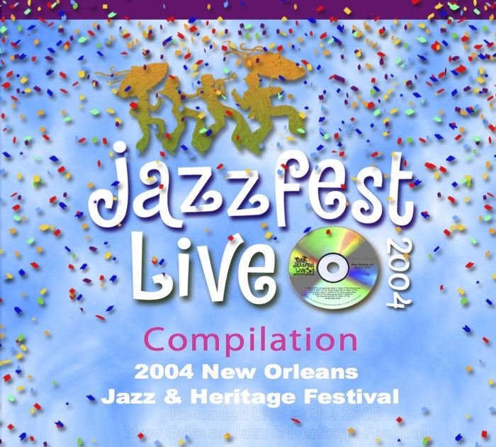 Compilation: Live at 2004 New Orleans Jazz & Heritage Festival