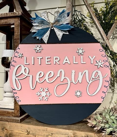 Literally Freezing Wood Sign