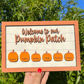 Welcome To Our Pumpkin Patch Family Sign